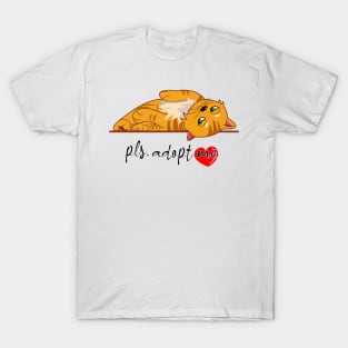 pls. adopt me T-Shirt